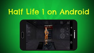 How to play Half Life 1 on Android