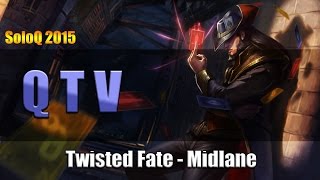 QTV cầm Twisted Fate đường giữa đối đầu Ahri [15.3.2015]
