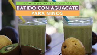Receta de batido con aguacate para niños | Smoothie para niños | Batido con pera, kiwi y aguacate
