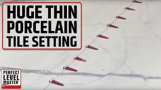 T-Lock™leveling system and Huge Thin Porcelain Tile installation 1/4"x5'x10' (6mm-1.5m-3m)