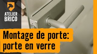Montage de porte: porte en verre | Atelier Brico HORNBACH