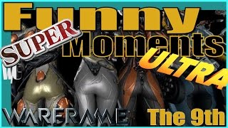 FUNNY WARFRAME MONTAGE The 9TH [Super Ultra Sexy Extravaganza]