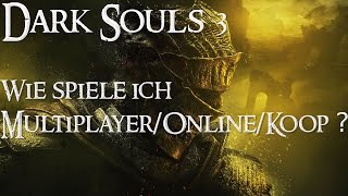 Dark Souls 3 Tutorial Multiplayer / Online / Koop #Deutsch