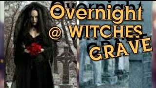ALL NIGHT AT A "WITCHES GRAVE"..AMAZING EVP'S FROM HER!!!