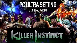 Killer Instinct HD PC Ultra High Setting GTX 1060 i5 Intel CPU