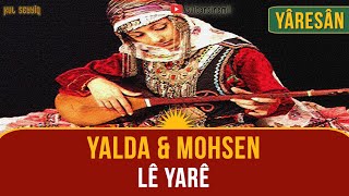 Yârsân Alevîleri: Yalda Abbasî-Mohsen Mizazade: Lê Yarê