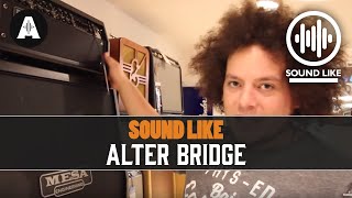 Sound Like Alter Bridge | Without Busting the Bank