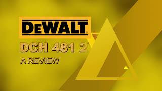 Dewalt DCH 481 Review