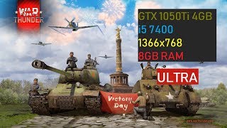 (Read Description) War Thunder on GTX 1050Ti 4GB & i5 7400 | 1366x768 | Ultra Settings