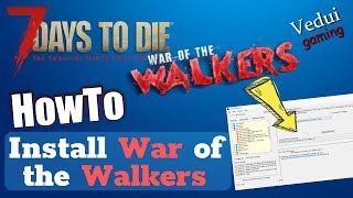 7 Days to Die HowTo install War of the Walkers ?️? and 7D2D Mod Launcher @Vedui42