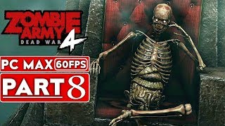 ZOMBIE ARMY 4 DEAD WAR Gameplay Walkthrough Part 8 [1080p HD 60FPS PC] - No Commentary