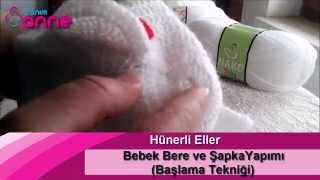 Bebek Bere ve Şapka Yapılışı (Başlama Tekniği) , Canım Anne