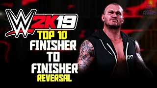 WWE 2K19 - Top 10 Finisher To Finisher Reversals!! (Concept/Ideas)