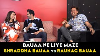 Bauaa ne liye maze | Shraddha Bauaa Vs Raunac Bauaa | Varun Dhawan  | Street Dancer 3D