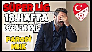 Süper Lig 18.Hafta DEĞERLENDİRME - Arif Sevimli