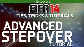 FIFA 14 Tips/Tricks | ADVANCED STEPOVER | Most Effective/Best Skill Move Tutorial (Ultimate Team)