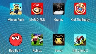 Minion Rush,Mario Run,Granny,Kick the Buddy,Red Ball 4,Roblox,Bendy,Hill Climb 2 games for children
