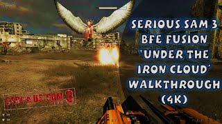 Serious Sam 3 BFE Fusion 'Under the Iron Cloud' Walkthrough (4K)