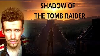 SHADOW OF THE TOMB RAIDER - TEASER TRAILER- CRÍTICA DE UN FAN DESDE 1996.