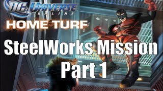 DCUO: SteelWorks Mission Part 1 Home Turf DLC