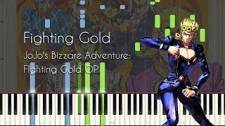 Fighting Gold - JoJo's Bizzare Adventure: Fighting Gold OP - Piano Arrangement [Synthesia]