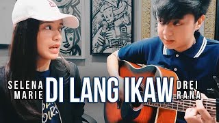 [COVER] - Di Lang Ikaw (ft. Drei Raña)