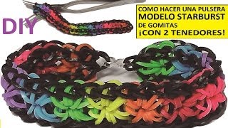 COMO HACER UNA PULSERA DE GOMITAS STARBURST CON 2 TENEDORES SIN TELAR RAINBOW LOOM