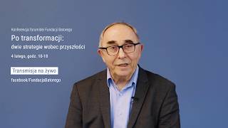 Po transformacji: dwie strategie wobec przyszłości