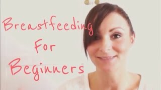 Breastfeeding Tips For Beginners