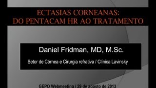 Parte 1 - Ceratocone: do Pentacam HR ao Tratamento - Oftalmologista Dr.Daniel Fridman - Porto Alegre