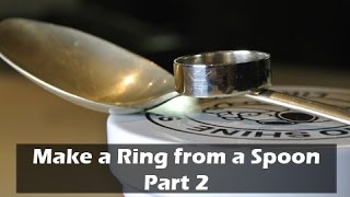 How to Make a Ring from a Silver Spoon - Part 2 (Coin Ring)