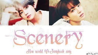 「How Would」V and Jungkook 'Scenery' (풍경) by BTS V Color Coded Lyrics「Fanmade, Not Jungkook's Voice」