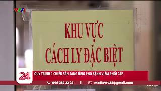 Quy trình 1 chiều sẵn sàng ứng phó viêm phổi cấp | VTV24