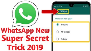 Whatsapp Super Secret Trick 2019 - Latest FEATURE ,New Trick, Hidden Trick, Groups