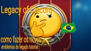 Legacy of Discord como fazer os novos emblemas do legado tutorial