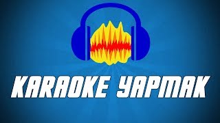 AUDACİTY KARAOKE NASIL YAPILIR? - (Nasıl Yapılır) #4