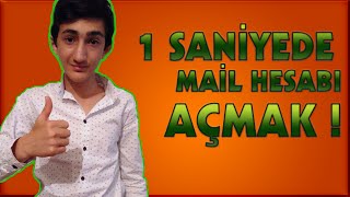 1 Saniyede Mail Hesabı Nasıl Açılır? ✉️
