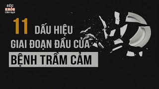 11 dấu hiệu giai đoạn đầu của bệnh trầm cảm