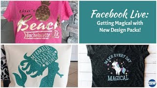 08/22/18 Facebook Live: Getting Magical with New Design Packs!