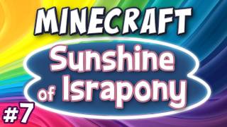 Minecraft - "Sunshine of Israpony" Part 7 - Confrontation