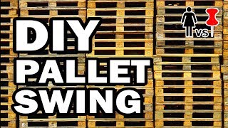 ?DIY Pallet Swingers, Corinne VS Pin