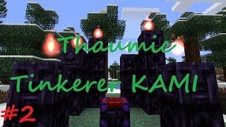 A Complete Guide To Thaumic Tinkerer - KAMI - Part 2