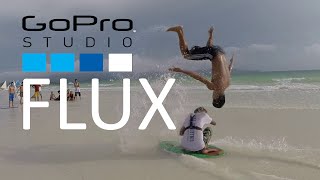 GoPro Studio Flux - Super Slow Motion