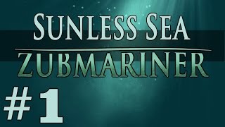 Zubmariner - Tuberats at Sea! - Part 1 Let's Play Sunless Sea Zubmariner
