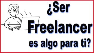 ¿Es FREELANCER un trabajo para ti? -Trabajar desde la casa