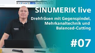 SINUMERIK live Drehfräsen mit Gegenspindel und Mehrkanaltechnik