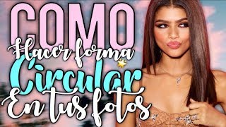 Como hacer forma circular en tus fotos|| Arii. Edits15