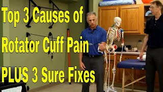 Top 3 Causes of Shoulder & Rotator Cuff Pain- PLUS 3 Sure Fixes