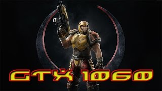 QUAKE Champions GTX 1060 / i7 6700k Benchmark Ultra Settings
