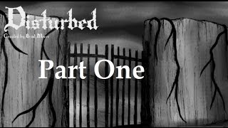 Disturbed Walkthrough Part 1